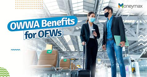 OWWA Benefits Every Overseas Filipino Worker Should Know .